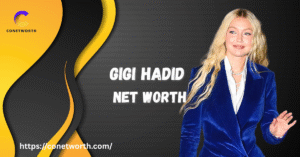 Gigi Hadid Net Worth 2025 | Conetworth.com